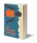 the orange suitcase by joseph riippi